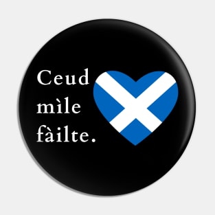 Ceud mìle fàilte Scottish Gaelic Saltire Pin