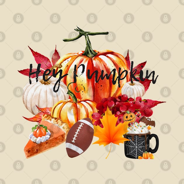 Hey Pumpkin - Fall Vibes - Pumpkin Pie - Football - Fall Leaves - Pumpkin Spice by MyVictory