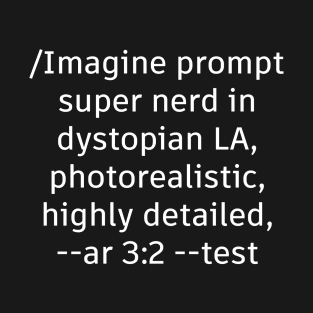 Funny Prompt Ai T-Shirt