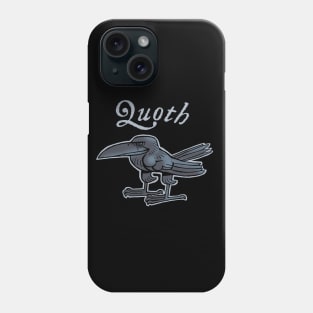 Quoth the raven - nevermore Phone Case