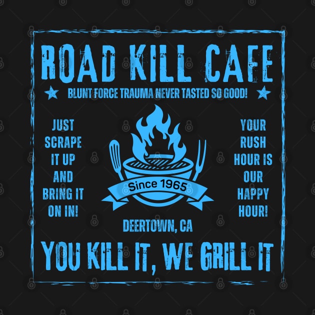 Road Kill Cafe - California by Daz Art & Designs