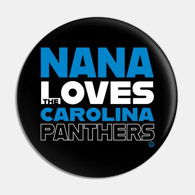 Nana Loves the Carolina Panthers Pin by Goin Ape Studios