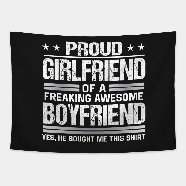 Proud girlfriend of a freaking awesome boyfriend Tapestry by TEEPHILIC