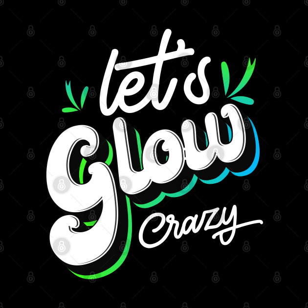 Let's Glow Party It's My Birthday by pht