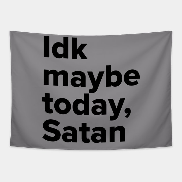 Maybe today Satan Tapestry by NFT Hoarder