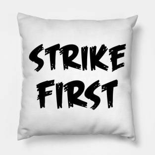 strike first Pillow