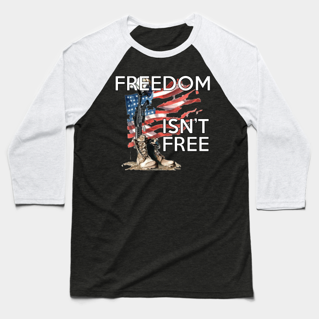 Freedom Isn't Free - Freedom Isnt Free Veteran - Baseball T-Shirt ...