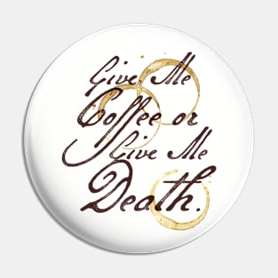 Coffee or Death Pin