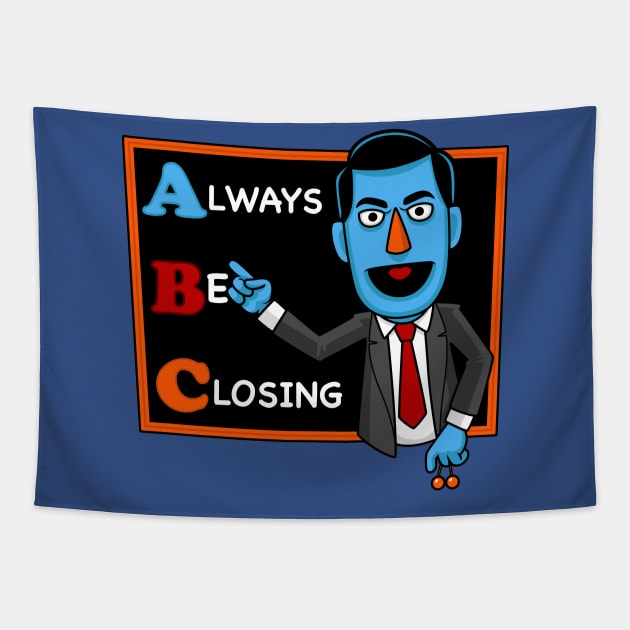 Always Be Closing Tapestry by harebrained