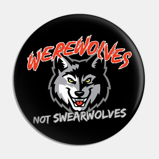 Werewolves not Swearwolves Pin by PaletteDesigns
