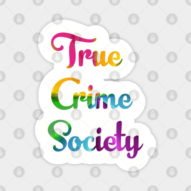 True Crime Society Magnet by Bernards