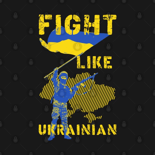 Fight Like Ukrainian by Sachpica