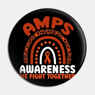 AMPS Awareness Rainbow We Fight Together Pin