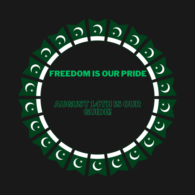 Freedom is our Pride, August 14th is our guide! by Quotigner