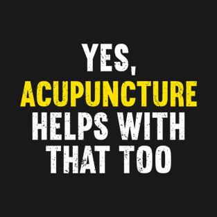 Acupuncture Acupuncturist T-Shirt