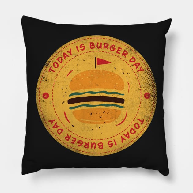 Today is Burger Day Badge Pillow by lvrdesign