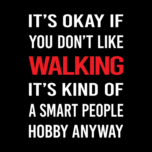 Smart People Hobby Walking by Hanh Tay