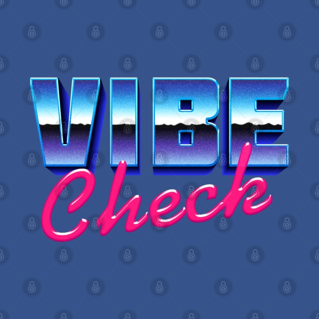 Vibe Check by DigitalCleo
