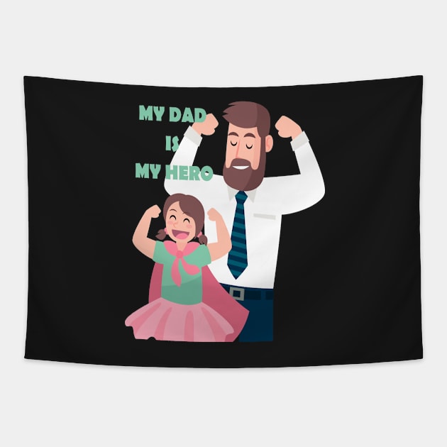 MY DAD is mY hero Tapestry by sineyas