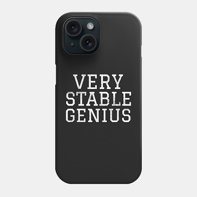 Very Stable Genius - Trump Twitter Quote Phone Case by mivpiv