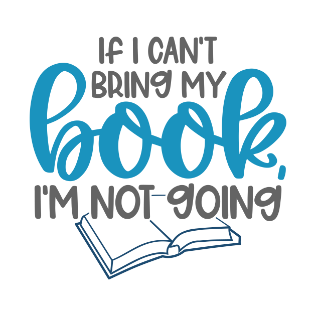 If I can't bring my book, I'm not going Book Nerd Maske TeePublic DE