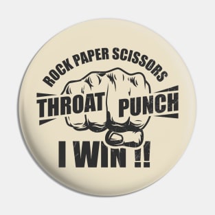 Rock Paper Scissors I Win Throat Punch Pin