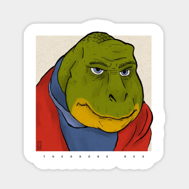 Theodore Rex - A portrait Magnet by sbsiceland