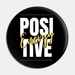 positive energy Pin