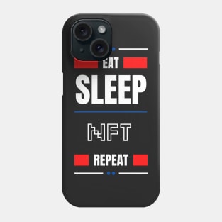 Eat Sleep Nft Repeat Phone Case