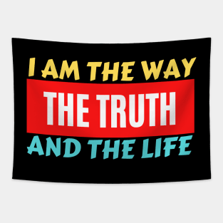 I am the way, the truth and the life | Christian Saying Tapestry