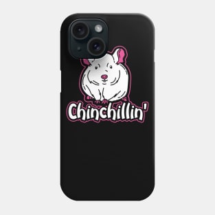 Chinchillin Phone Case