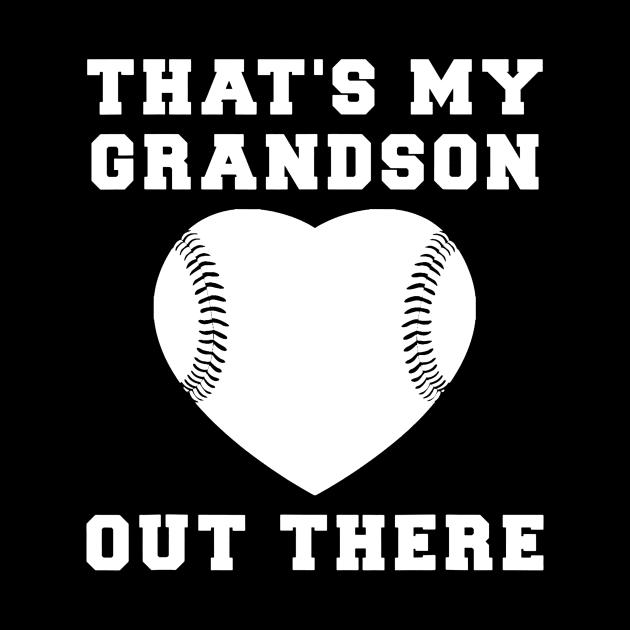 Thats My Grandson Out There Baseball Grandma by Chicu