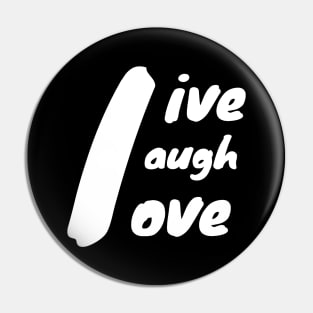 live laugh love with L as center in white Pin