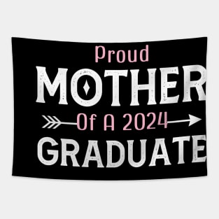 Happy Mother's day, Proud Mother of 2024 Graduate PROUD MOM DAY Tapestry