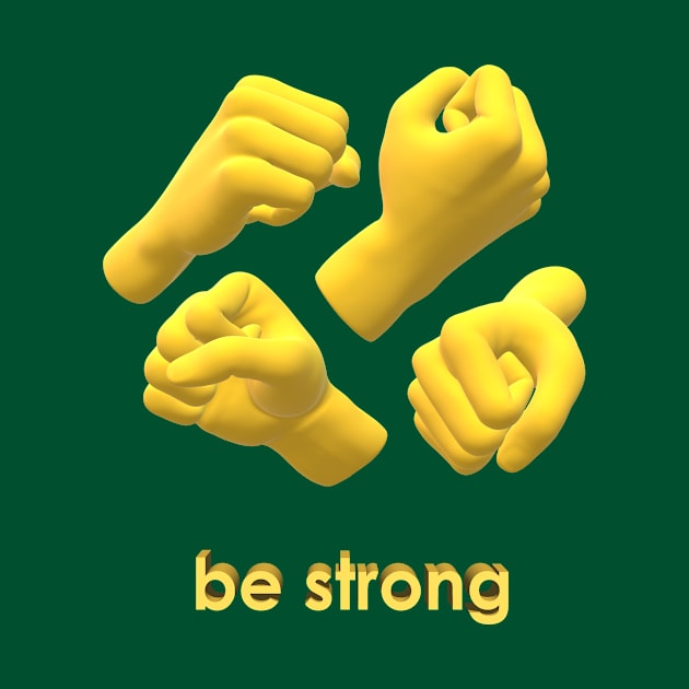 Be strong by Gaffych