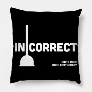 Toilet Plungers on Display at the Front of the Store are Incorrect - David Rose on Schitt's Creek Pillow