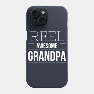 REEL AWESOME GRANDPA Phone Case