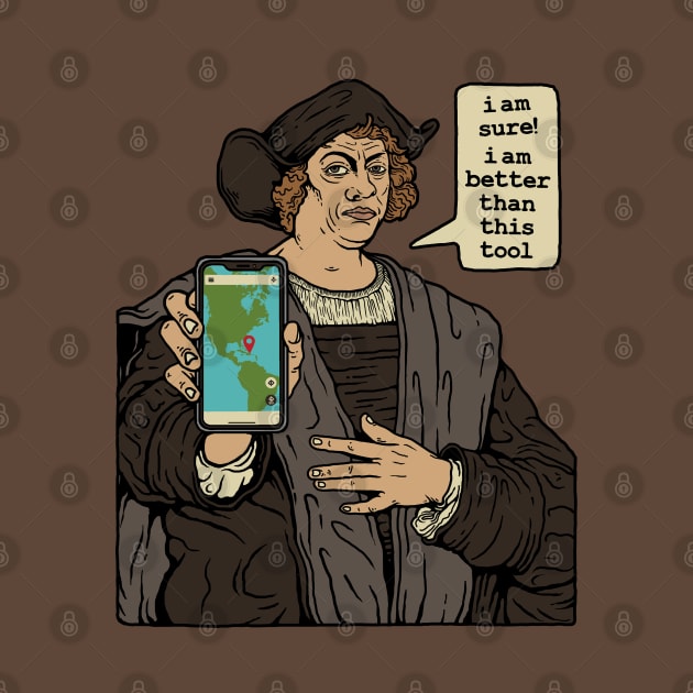 Christopher Columbus VS Map Aplication by Stayhoom