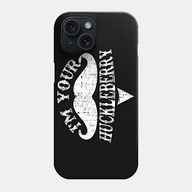 I'm Your Huckleberry Phone Case by woodsman