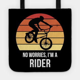 No worries i'm a rider Tote