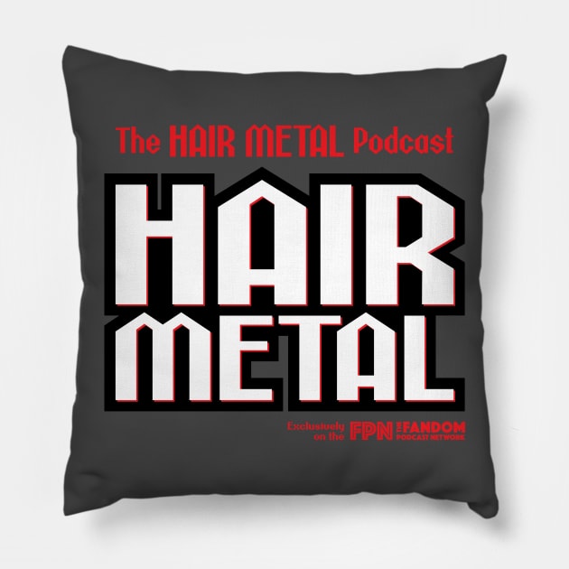 Hair Metal Heavy Black Pillow by Fandom Podcast Network