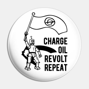 Charge Oil Revolt Repeat - 1 Pin