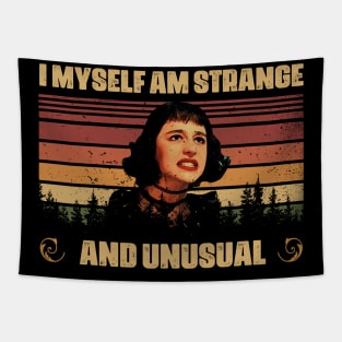 Classic I Myself Am Strange And Unusual Quotes Tapestry