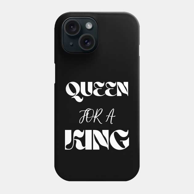 Queen For A King Confident Go Getter Bold Positive Female Phone Case by Jo3Designs