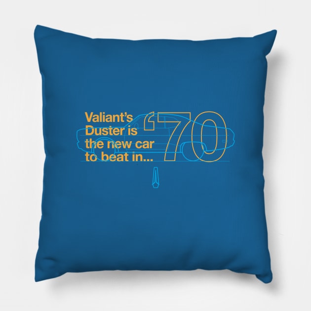 70 Duster (Valiant) - The New Car to Beat Pillow by jepegdesign