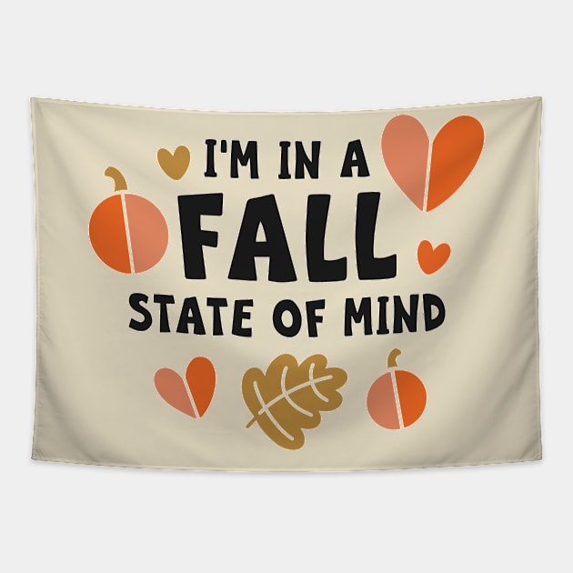 I’m In A Fall State Of Mind Tapestry by JakeRhodes