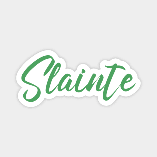 Slainte Magnet