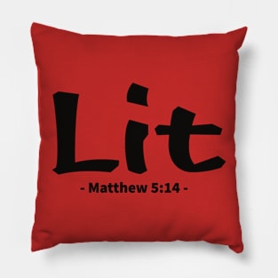 Lit. You are the light of the world. Pillow