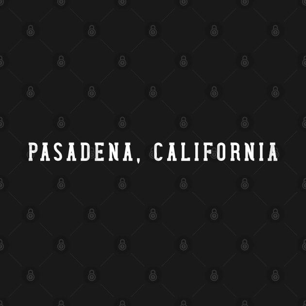 Pasadena California by ShirtyLife