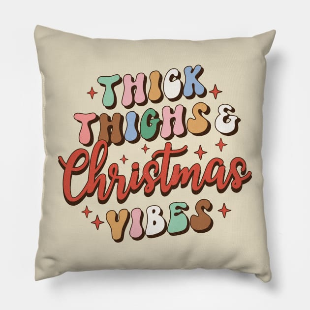 Thick Thighs and Christmas Vibes Pillow by Erin Decker Creative